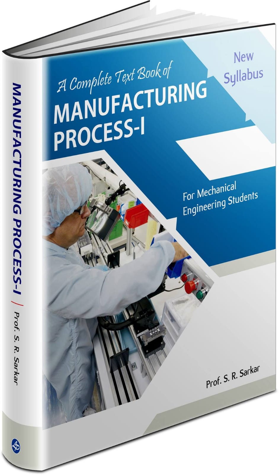 A complete Text Book Of Manufacturing Process I